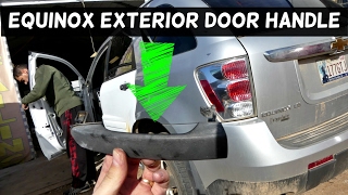 CHEVROLET EQUINOX OUTSIDE DOOR HANDLE REMOVAL REPLACEMENT
