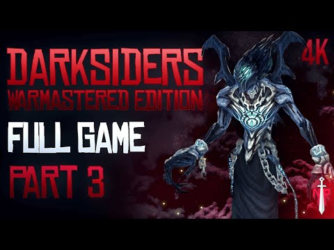 Darksiders Warmastered Edition Full Gameplay Walkthrough Part 3 [4K 60FPS ] - No Commentary
