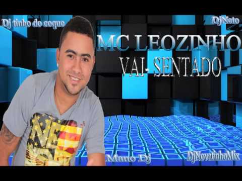 MC LEOZINHO  VAI SENTANDO DJS NOVATINHO MIX TINHO DO COQUE MANO DJ E DJ NETO