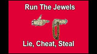 Run The Jewels - Lie, Cheat, Steal - Karaoke