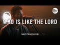 Highlands Worship - Who Is Like The Lord (MultiTracks Session)
