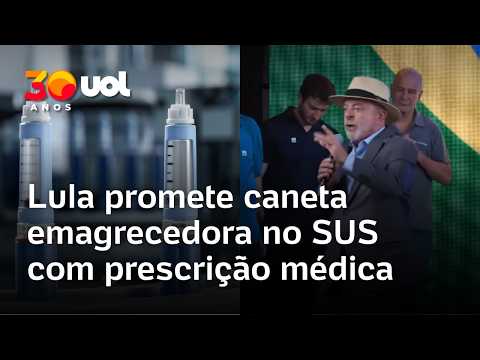 Lula promete canetas emagrecedoras pelo SUS com prescrição médica