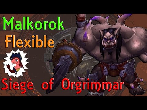 Malkorok- Siege of Orgrimmar - Flexible Difficulty Walkthrough