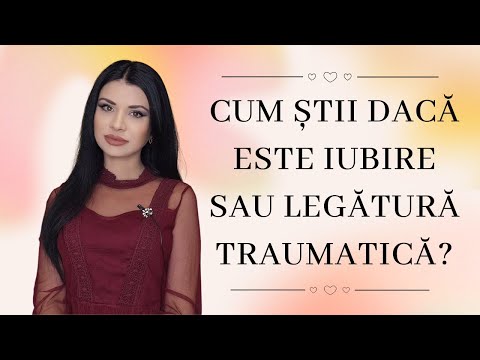 Cum știi dacă este IUBIRE sau LEGĂTURĂ TRAUMATICĂ?