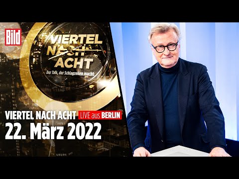 🔴 Viertel nach Acht – 22. März 2022 | LIVE mit Hans-Ulrich Jörges, Linda Teuteberg, Nena Schink