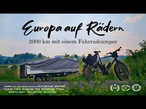 Europa auf Rädern - Mit Fahrradwohnwagen 2 Monate quer durch Europa | Fahrradreise Dokumentation[2K]