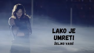Zeljko Vasic - Lako je umreti (Official Video 2015) / Nema dalje