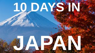 ULTIMATE 10-DAY JAPAN ITINERARY🇯🇵 | Tokyo, Kyoto, Osaka &amp;amp; More! (First Time in Japan Travel Guide)