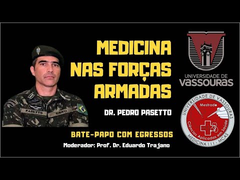 Medicina nas Forças Armadas - Dr. Pedro Pasetto