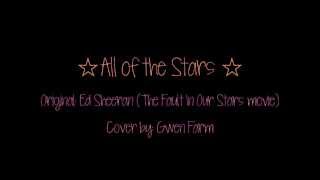 All of the Stars - Ed Sheeran (From the Fault in our Stars soundtrack)