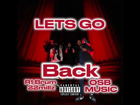 R1 BRUM x 22 MILLZ - Lets Go Back (Official Audio)