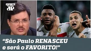 “O São Paulo RENASCEU! E será o favorito na FINAL!”