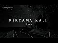 Shaa Pertama Kali Lyrics