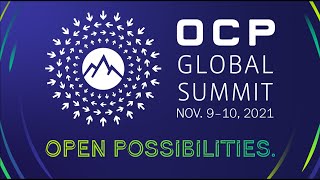 2021 OCP Global Summit - Open Possibilities