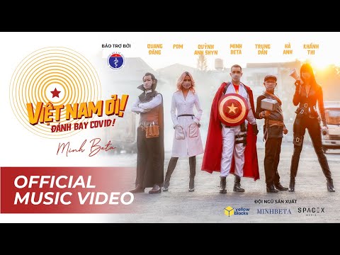 VIỆT NAM ƠI! ĐÁNH BAY COVID | MINH BETA | OFFICIAL MUSIC VIDEO