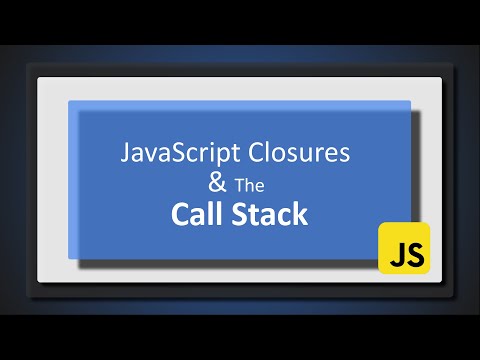 Javascript Closures The Call Stack