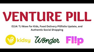 E114: TJ Maxx for Kids, Food Delivery Pillfolio Update, and Authentic Social Shopping