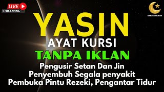 Download lagu AYAT KURSI DAN YASIN PENGUSIR JIN, SETAN/MAHKLUK HALUS, OBAT SUSAH TIDUR, PENENANG HATI & PIKIRAN mp3