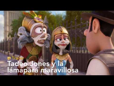 Tráiler de Tadeo Jones y La Lá...
