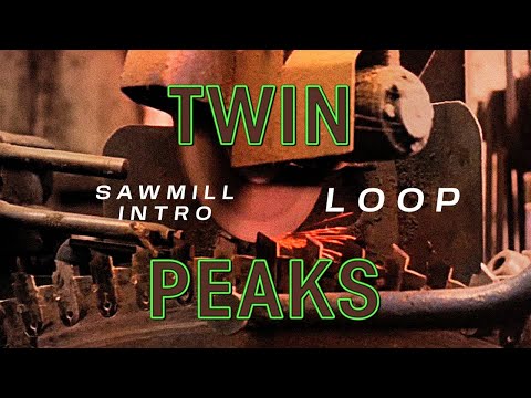 Twin Peaks - Sawmill Intro Extended - Not an Endless Loop though