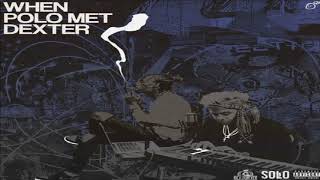 Famous Dex &amp; Polo Boy Shawty - Xans (When Polo Met Dexter)