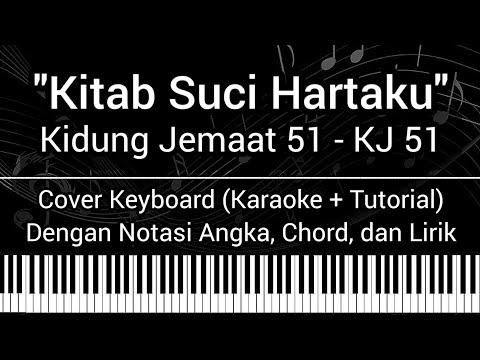 KJ 51 - Kitab Suci Hartaku (Not Angka, Chord, Lirik) Cover Keyboard (Karaoke Tutorial) Kidung Jemaat