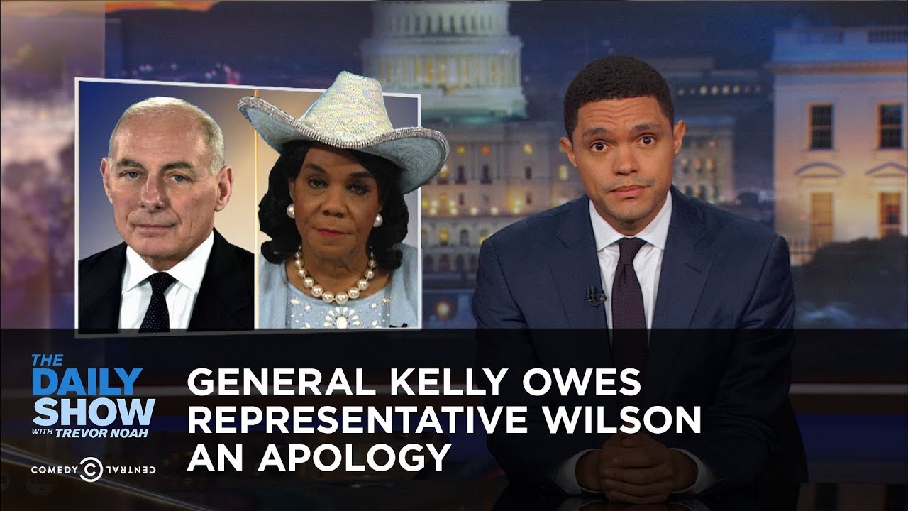 General Kelly Owes Representative Wilson an Apology: The Daily Show - YouTube