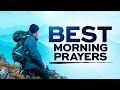 Prayers To Encourage You When Troubled | Powerful Blessed Morning Prayers To Start Your Day