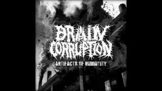 Brain Corruption - Artifacts of Humanity - full album 2013