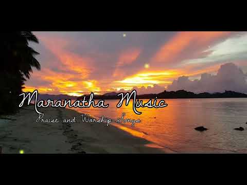 Maranatha_music playlists All Time Favorites Praise and Worship Songs 80's 90's