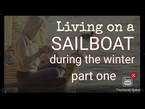 What its like to live on a sailboat during the winter Part I