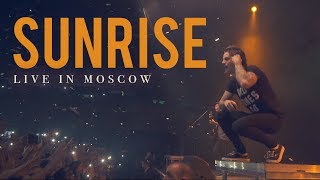 Our Last Night - &quot;Sunrise&quot; (LIVE IN MOSCOW)