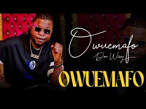 DON WISEY ¬ Owuemafo Official Audio