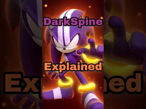 Darkspine Sonic Explained #darkspinesonic #darksonic #sonic