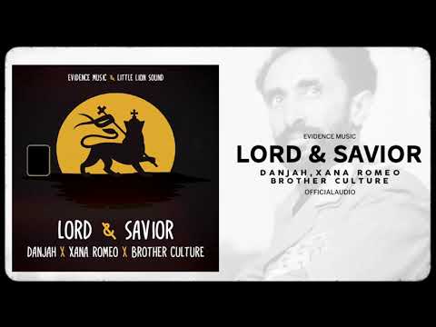 Lord & Savior - Danjah & Xana Romeo & Brother Culture [Evidence Music]