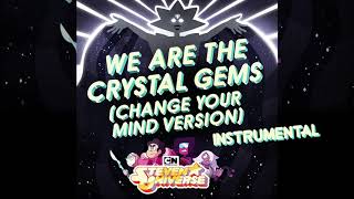 We Are the Crystal Gems (Change Your Mind Version) - Instrumental