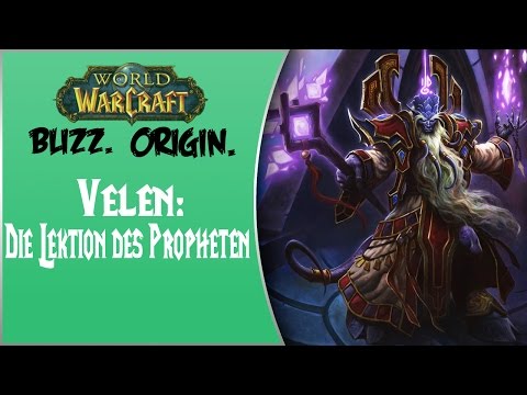 World of Warcraft Blizz. Origin. Lore #Teil 06 - Velen: Lektion des Propheten (German) [HD]