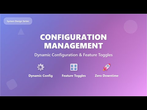 Configuration Management for Beginners: Dynamic Config & Feature Toggles