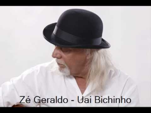 Zé Geraldo - Uai Bichinho