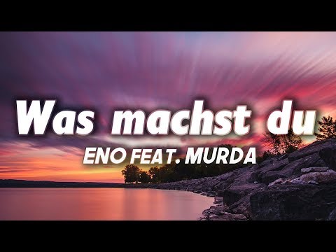 ENO feat. MURDA - Was machst du (Lyrics)
