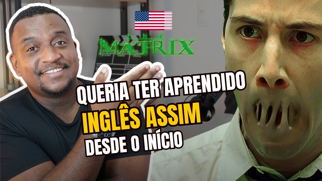 O jeito mais natural de aprender inglês sem sair de casa ( com o filme Matrix)