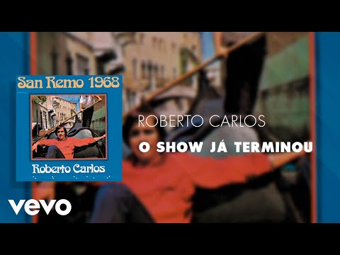 O Show Já Terminou - Roberto Carlos
