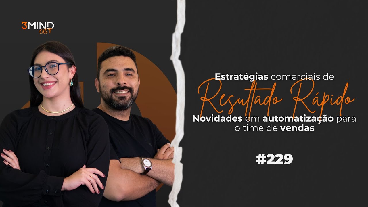 Estratégias comerciais de resultado rápido. Novidades em automatização para o time de vendas #229