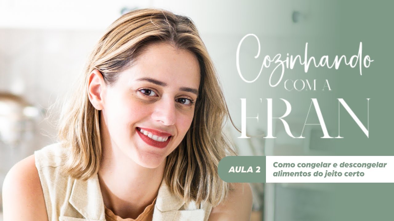 TUDO O QUE VOCÊ PRECISA SABER SOBRE CONGELAMENTO E DESCONGELAMENTO DE ALIMENTOS