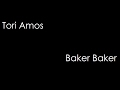 Tori Amos - Baker Baker (lyrics)