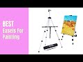 Best Easels For Painting of 2024 [Updated]