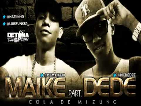 MC Maike Part MC Dede - Cola de Mizuno (Dj Bruninho FZR)