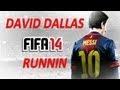 FIFA 14 soundtrack - Runnin David Dallas (LYRICS ...