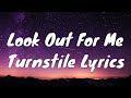 Turnstile- Look Out For Me Lyrics