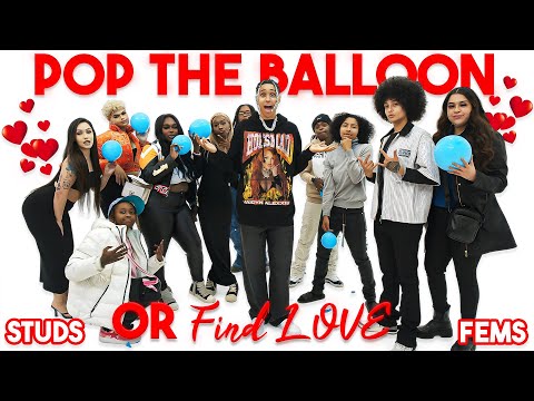 POP THE BALLOON OR FIND LOVE | STUDS VS FEMS | PART 1
